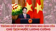 Chủ tịch nước Lương Cường gửi thông điệp chúc Tết Xuân Bính Ngọ 2026