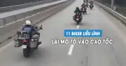 Nhóm Biker Nước Ngoài Bị Phạt Nặng Vì Liều Lĩnh Lái Xe Phân Khối Lớn Vào Cao Tốc