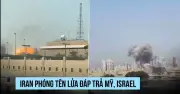 Iran Phóng Tên Lửa Đánh Trả Israel, Nhiều Căn Cứ Mỹ Bị Nhắm Mục Tiêu