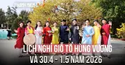 Lịch nghỉ lễ năm 2026: Giỗ Tổ Hùng Vương và 30/4-1/5 gần nhau, tạo cơ hội nghỉ dài