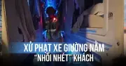 Lâm Đồng: Xe khách giường nằm chở thêm 8 khách, phạt cả tài xế và chủ xe