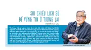 Sức sống Việt: Lịch sử trui rèn tinh thần bền bỉ và bài học cho kỷ nguyên mới