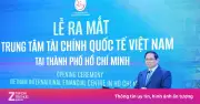 Ba Ngân Hàng Lớn Tham Gia Sáng Lập Trung Tâm Tài Chính Quốc Tế Tại TP.HCM