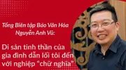 Tổng Biên Tập Báo Văn Hóa Nguyễn Anh Vũ: Hành Trình Từ Văn Chương Đến Báo Chí