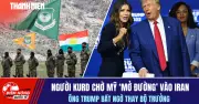 73 Người Kurd Chết Cho Mỹ Mở Đường Vào Iran, Ông Trump Bất Ngờ Thay Bộ Trưởng