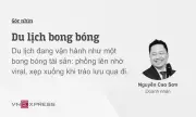 Bong Bóng Du Lịch Viral: Khi Thuật Toán Thống Trị Và Giá Trị Thực Bị Lãng Quên