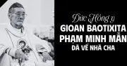 Đức Hồng y Gioan Baotixita Phạm Minh Mẫn qua đời ở tuổi 92 tại TP.HCM