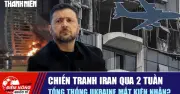 Chiến Tranh Iran Bước Sang Tuần Thứ 2, Tổng Thống Ukraine Mất Kiên Nhẫn
