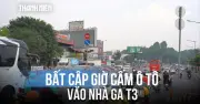 Cấm ô tô rẻ vào T3 theo khung giờ: Người dân mong điều chỉnh linh hoạt hơn