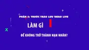 Cảnh báo trước trào lưu Tatao Live: Làm sao để không trở thành nạn nhân trên mạng?
