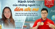 Hành Trình Dám Ước Mơ: Tiến Sĩ Trẻ Và Sinh Viên Xuất Sắc Chia Sẻ Trực Tuyến