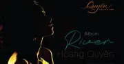Hoàng Quyên ra mắt album 'River' trên đĩa than, đánh dấu sự trưởng thành nghệ thuật