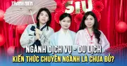 Đại học trang bị kiến thức, kỹ năng cho sinh viên ngành dịch vụ - du lịch