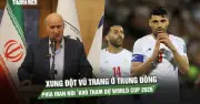 Iran có thể bỏ World Cup 2026 do bất ổn, FIFA theo dõi sát