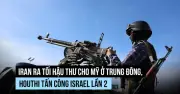 Iran Tuyên Án Tử Hình Giáo Sư Mỹ, Houthi Tiếp Tục Tấn Công Israel