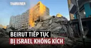 Israel Oanh Tạc Beirut, Hàng Chục Ngàn Người Li Băng Sơ Tán Trong Xung Đột Dữ Dội