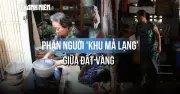 Khu Mả Lạng giữa lòng Sài Gòn: Hơn 20 năm chờ ngày an cư trong những con hẻm 'nín thở'
