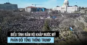 Làn sóng biểu tình rộng khắp nước Mỹ phản đối Tổng thống Trump