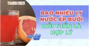 Nước ép bưởi: Lợi ích và nguy cơ khi sử dụng quá liều