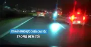 Người đàn ông liều lĩnh phóng ngược chiều cao tốc Hà Nội - Bắc Giang trong đêm