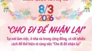 Ngày Quốc tế Phụ nữ 8/3: 'Cho đi để nhận lại' - Thông điệp ý nghĩa lan tỏa