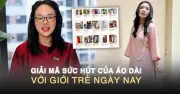 Áo Dài Vượt Khỏi Mùa Lễ, Trở Thành Phong Cách Sống Của Giới Trẻ Việt