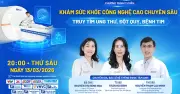 Tư vấn trực tuyến: Khám sức khỏe công nghệ cao phát hiện sớm ung thư, đột quỵ, bệnh tim