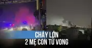 TP.HCM: Hỏa hoạn tại quán cơm chay, hai mẹ con tử vong thương tâm
