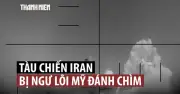Tàu ngầm Mỹ đánh chìm tàu chiến Iran ngoài khơi Sri Lanka, hàng chục người thiệt mạng