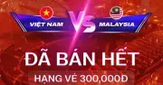 Vé trận Việt Nam - Malaysia cháy hàng, sức hút đội tuyển Việt Nam vẫn cực lớn