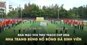 VCK Bóng Đá Sinh Viên Việt Nam 2026 Khai Mạc Tại Nha Trang: Hứa Hẹn Những Trận Cầu Rực Lửa