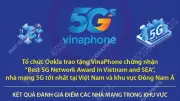 Vinaphone được công nhận là mạng 5G tốt nhất Đông Nam Á