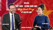 Việt Nam - Anh Nâng Cấp Quan Hệ Lên Đối Tác Chiến Lược Toàn Diện: Từ Thương Mại Đến Giấc Mơ Xanh