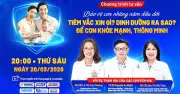 VNVC tổ chức tư vấn trực tuyến về tiêm vắc xin và dinh dưỡng cho trẻ nhỏ