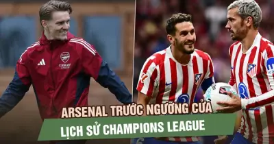 Arsenal đối đầu Atletico Madrid: Cơ hội lịch sử sau gần 20 năm chờ đợi