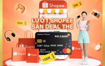 BAC A BANK và Shopee hợp tác tung deal khủng, giảm tới 100.000 VND trong ngày đôi 2026