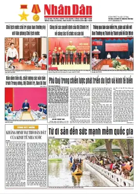 Báo Nhân Dân số 25704: Tin tức nổi bật về chính trị, kinh tế và xã hội Việt Nam