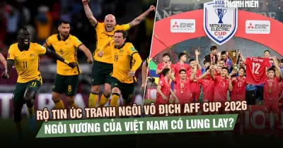 Úc sắp nhập cuộc AFF Cup 2026, ngôi vương Việt Nam lung lay?