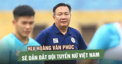 HLV Hoàng Văn Phúc Chính Thức Thay Thế HLV Mai Đức Chung Dẫn Dắt Đội Tuyển Nữ Việt Nam