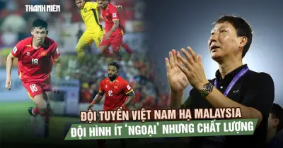 Đội tuyển Việt Nam thắng Malaysia 3-1: Đội hình ít ngoại nhưng chất lượng cao