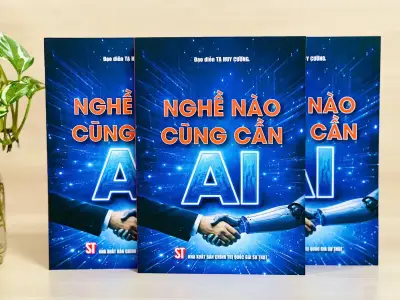 Ngành Nào Cũng Cần AI: Cẩm Nang Ứng Dụng Trí Tuệ Nhân Tạo Trong Thời Đại Mới