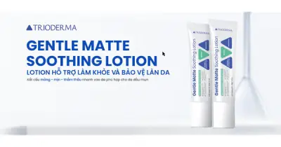 Trioderma Gentle Matte Soothing Lotion: Giải mã sức hút lotion làm khỏe da thuần Việt