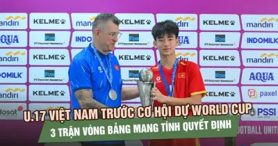 U17 Việt Nam đứng trước cơ hội dự World Cup: 3 trận vòng bảng mang tính quyết định