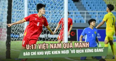 U17 Việt Nam quá mạnh, báo chí khu vực khen ngợi chức vô địch xứng đáng