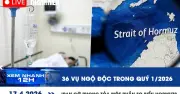 36 Vụ Ngộ Độc Thực Phẩm Trong Quý I, Iran Phong Tỏa Một Phần Eo Biển Hormuz