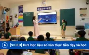 Đưa học liệu số vào thực tiễn dạy và học hiệu quả