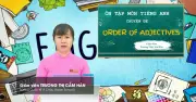 Bí quyết ôn thi THPT 2026 môn Tiếng Anh: Chuyên đề 1 về trật tự tính từ