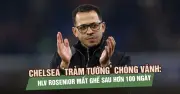 Chelsea 'trảm tướng' chóng vánh, HLV Liam Rosenior mất ghế sau hơn 100 ngày cầm quân