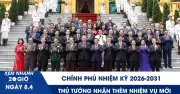 Chính phủ nhiệm kỳ 2026-2031: Thủ tướng được giao thêm nhiệm vụ mới quan trọng