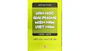 Chuyên luận khám phá nền văn học giải phóng miền Nam
